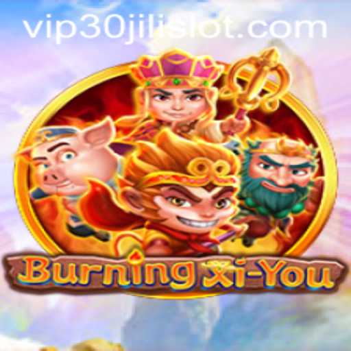 Exploring the Exciting World of BurningXiYou and the 30JILI Slot