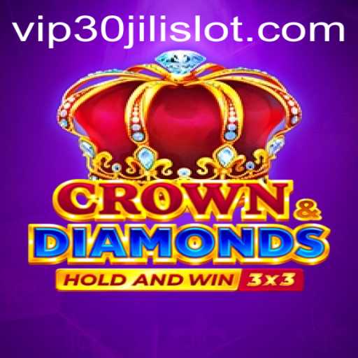 Explore the Thrilling World of Crowndiamonds and the 30JILI Slot