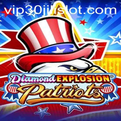 Unveiling DiamondExplosionPatriots and the Exciting 30JILI Slot