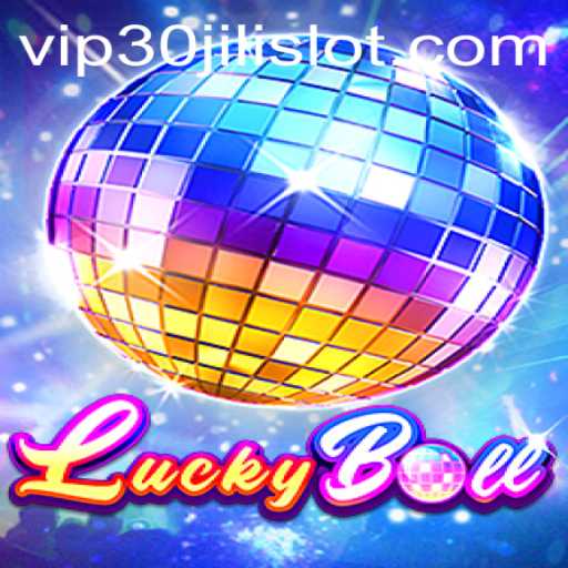 Unveiling the Thrills of LuckyBall and 30JILI Slot