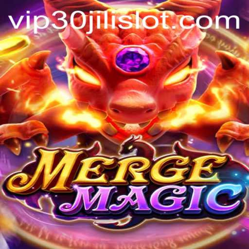 Exploring the Magical World of MERGEMAGIC and the 30JILI Slot Feature