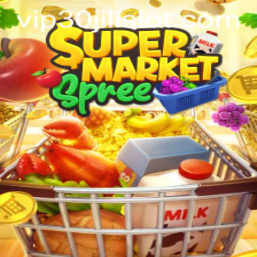 Exploring the Excitement of SupermarketSpree and 30JILI Slot