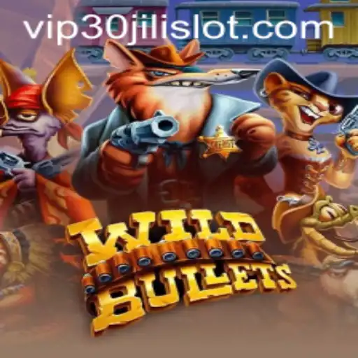 WildBullets and 30JILI Slot: An Adventure in Gaming